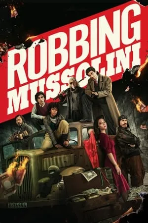 9xflix Robbing Mussolini 2022 Hindi+English Full Movie WEB-DL 480p 720p 1080p Download