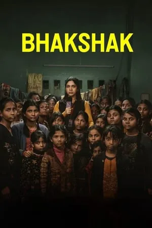 9xflix Bhakshak 2024 Hindi Full Movie NF WEB-DL 480p 720p 1080p Download